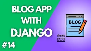 Profile Page And Follow Functionality - Django Blog Application #14