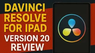 DaVinci Resolve 20 iPad Review | Is It Worth Editing on iPad?