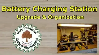 Battery Chrg Station Update  S7Ep01 Rearranging my Charging Station.