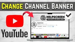 How To Change YouTube Channel Banner (Complete Guide)