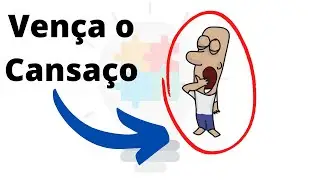 Como vencer o cansaço de uma vez por todas!