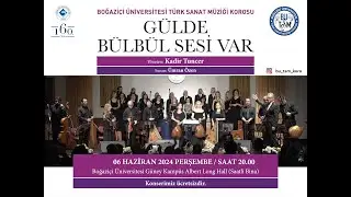 BOĞAZİÇİ ÜNİVERSİTESİ TÜRK SANAT MÜZİĞİ KOROSU KONSERİ - 06.06.2024