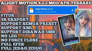 ALIGHT MOTION 4.2.2 M0DD TERBARU !! NO PW 2022 M0D APK ‼️NO FORCE CLOSE