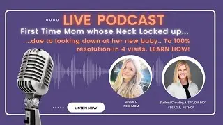 First Time Mom Whose Neck Locked up to Full Resolution in 4 visits!