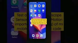 Test Gyroscope Sensor (For Angular Motion important for gaming) of mi/redmi 