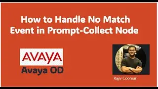 Avaya OD - How to Handle No Match Event in Prompt-Collect | Read The Manual