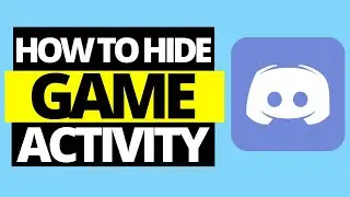 How To Hide Game Activity On Discord (Disable Now Playing)