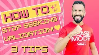 HOW TO STOP SEEKING VALIDATION // 3 TIPS!