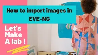 How to import images in EVE-NG | CNC | Core Networking Classes