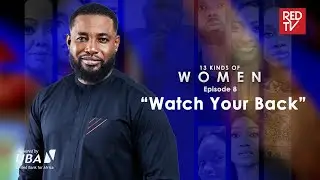 13 kinds of Women | EP8 | Watch Your Back