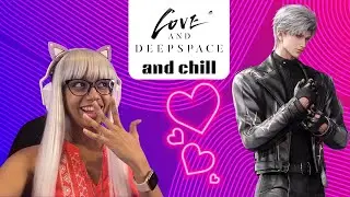 Love and Deepspace and Chill