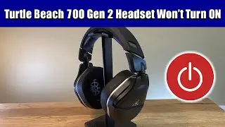 Turtle Beach 700 Gen 2 Headset Won't Turn ON: Comprehensive Fix Guide