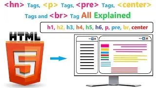 Heading Tag, Paragraph Tag, Pre Tag, Br Tag, Center Tag In Html  Explained Completely | Video #5