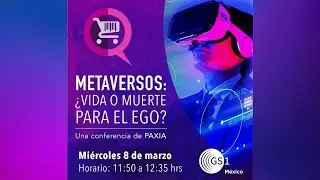Metaversos: ¿Vida o muerte para el ego? | Expo ANTAD 2023