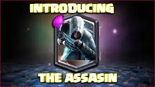 Introducing the ASSASIN !. clash royale new card  (concept idea)