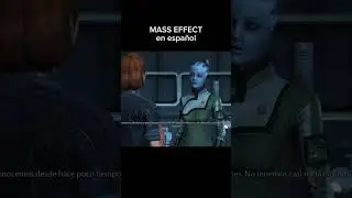 Doblaje Español MASS EFFECT (no oficial) #masseffect #gaming