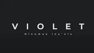 Violet / Ninomae Ina`nis Lyrics (Romaji & Indonesia)