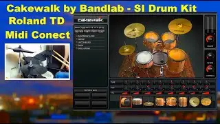 Cakewalk by Bandlab - SI Drum Kit / Roland TD / Midi Conect
