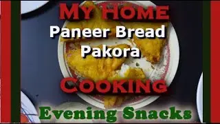 Paneer Bread Pakora at Home Kitchen preparation. Recipe. My Home Cooking Evening snacks.