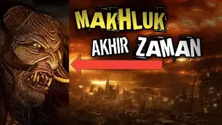 MENGERIKAN!! Makhluk Akhir Zaman Yang Akan Muncul di Dunia