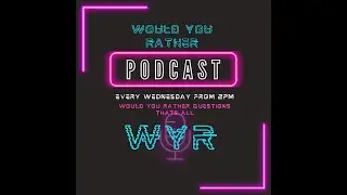 WYR Pod - with guest Callum Gohrisch - Ep15