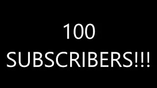 100 subscribers!!!