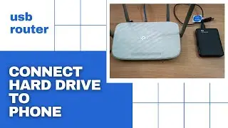 usb router tp link - connect hard drive to phone - how to connect hard disk to router