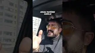 Ankara trafiğinde kadınlar 🤭🤣 