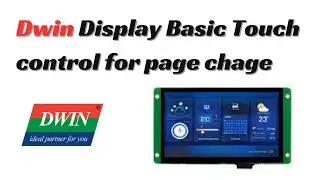 #2 DWIN HMI TOUCH DISPLAY - Basic Touch Tutorial in Hindi(हिंदी)