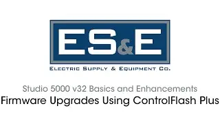 Studio 5000 v32 Basics and Enhancements 02 - Firmware Upgrades Using ControlFlash Plus