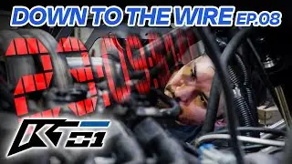 KT01 Build Series - Episode 8: Down to the Wire