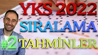 YKS 2022 SIRALAMA TAHMİNLERİNİ NASIL YAPIYORUZ ? | NETLER ÇOK MU  YÜKSEK ?