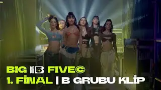 1. FİNAL | B GRUBU KLİP