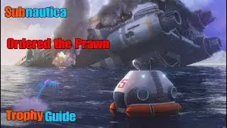 Subnautica | Ordered the Prawn Trophy Guide (PS4)