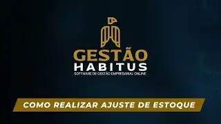 Como realizar ajuste de estoque | Gestão Habitus Tutoriais