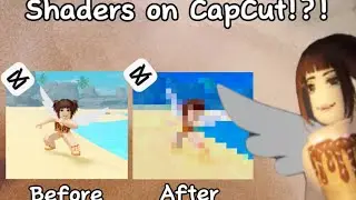 How to get CapCut shaders on Roblox