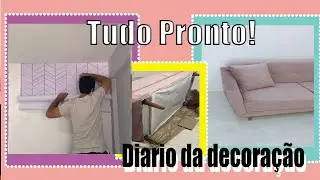 DIARIO DA DECORAÇÃO - TUDO PRONTO!!!
