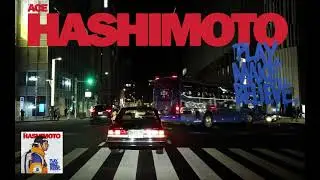 PLAY.MAKE.BELIEVE. [Full Album] - Ace Hashimoto while driving through Tokyo at night.