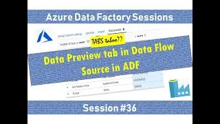 #36. Azure Data Factory - Data Preview tab in Mapping Data Flow