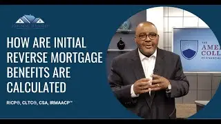 How Reverse Mortgage Benefits Are Determined: A Simple Guide