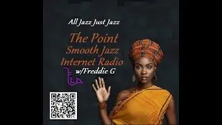 The Point Smooth Jazz Internet Radio 07.24.24