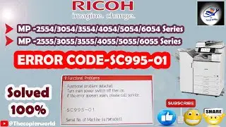 Error Code SC 995-01 MP3054/5054/5055 || Ricoh MP5054 - Error code SC-995-01 || SC-995-01 error code