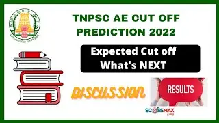 TNPSC AE 2022 | Expected Cut Off | What's NEXT | Discussion | Scoremax