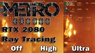 RTX 2080 Ray Tracing: Metro Exodus Benchmark Off vs. High vs. Ultra