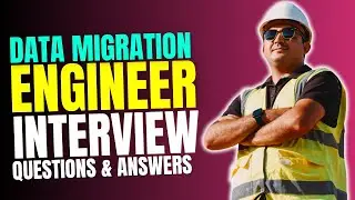 Data Migration Engineer Interview Questions and Answers | Interview Preparations