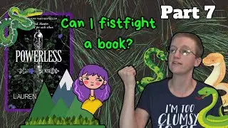 Reading Powerless Part 7 ~ Bully Beatdown