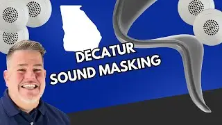 Decatur Georgia Sound Masking