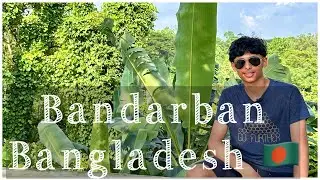 FIRST IMPRESSION OF BANDARBAN, BANGLADESH 🇧🇩 RURAL