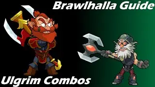 Brawlhalla Guide | Easy Ulgrim Combos