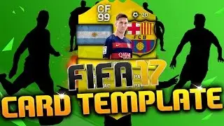 FIFA 17 CARD TEMPLATE - DOWNLOAD IN DESCRIPTION!